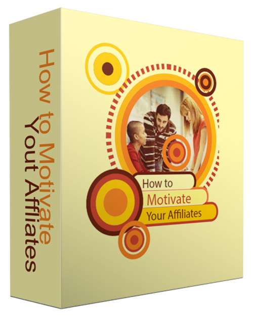 Product picture How To Motivate Your Affiliates Spiced Up Ebook