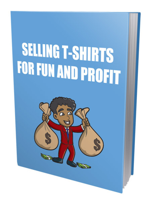Product picture Sell Tshirts For Profit 
